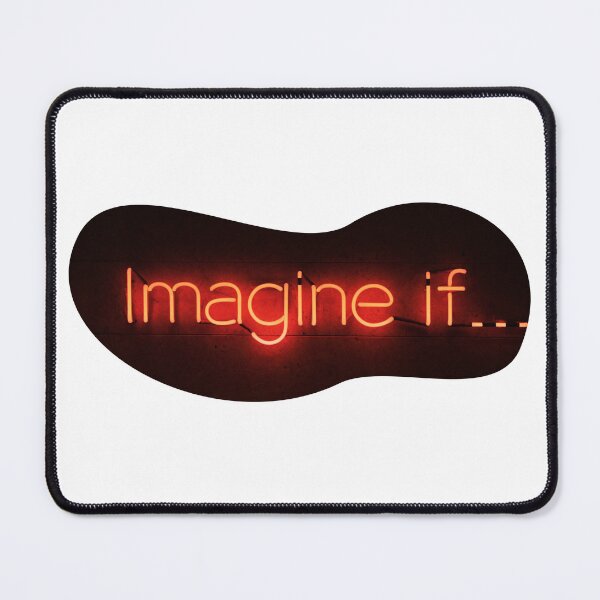 Item preview, Imagine If (Follow your dreams) designed and sold by Wry.