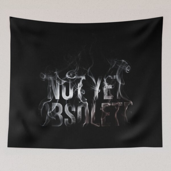 Item preview, Not Yet Obsolete Smoke Typography Tee designed and sold by cabana.space.