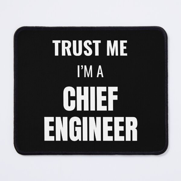 Item preview, Trust Me I'm a Chief Engineer (White) designed and sold by ShipCrewNation.