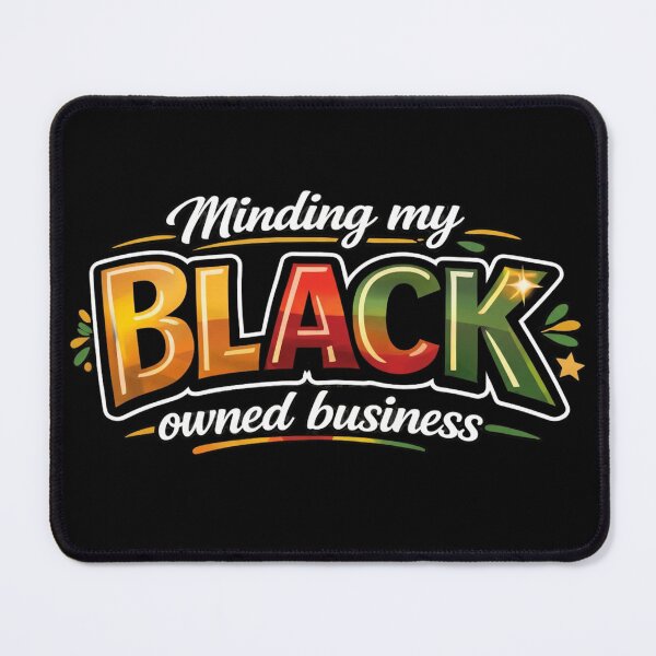 Item preview, Minding My Black Owned Business Empowering For Black Women designed and sold by Thread&Fable.