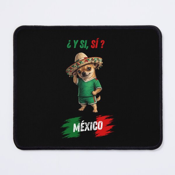 Item preview, Y Si Si? Funny Chihuahua Sombrero Fiesta Mexico Soccer Graphic designed and sold by DarylPope.