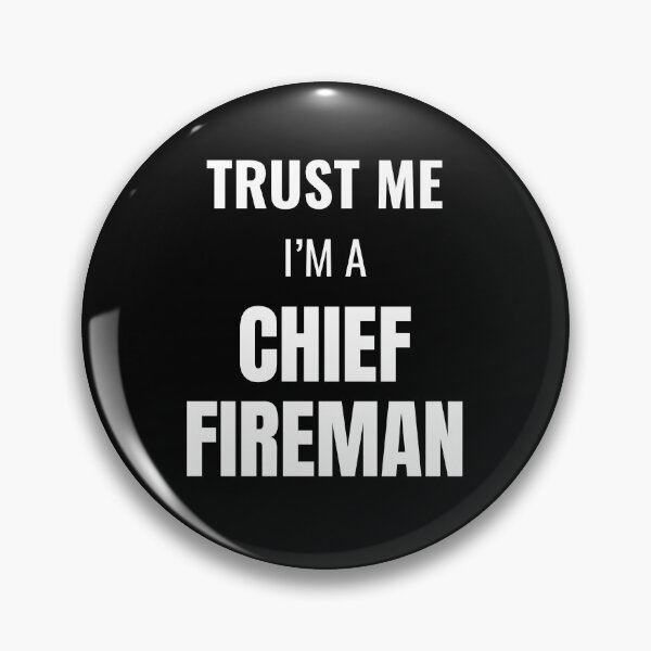 Item preview, Trust Me I'm a Chief Fireman (White) designed and sold by ShipCrewNation.