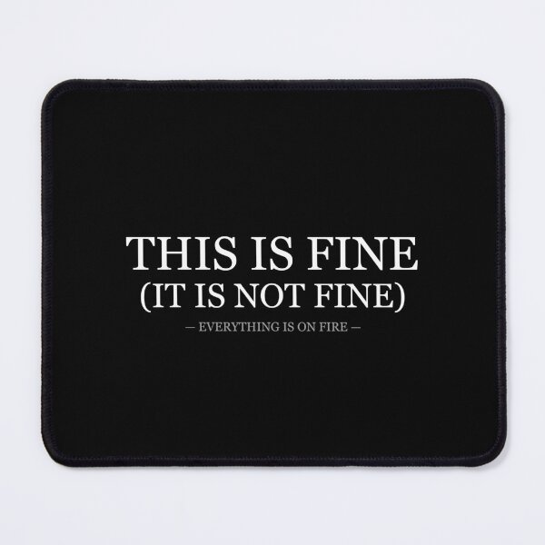 Item preview, This Is Fine It Is Not Fine designed and sold by LowKesDesigns.