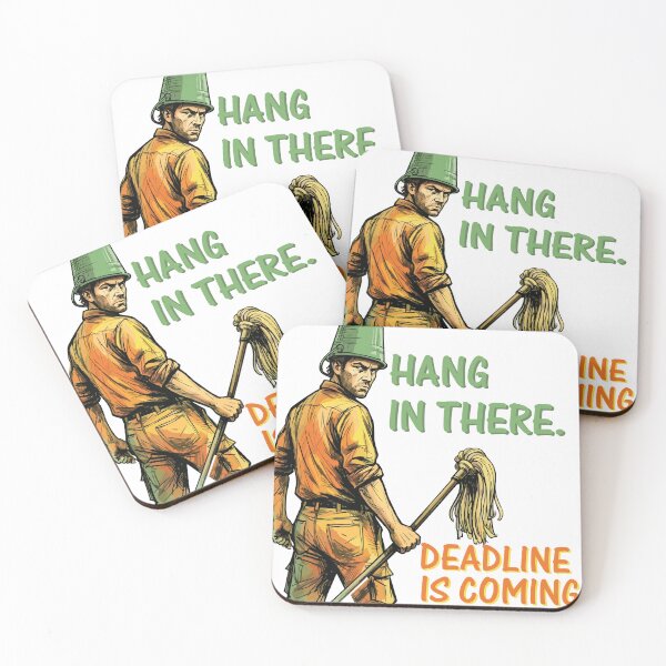 Item preview, Hang In There - Deadline Is Coming designed and sold by BHP Studio.