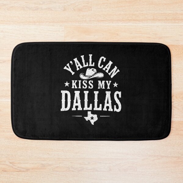 Item preview, Y'all Can Kiss My Dallas Funny Texas Cowboy Southern designed and sold by DarylPope.