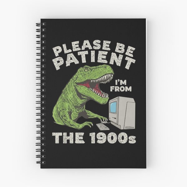 Item preview, Please Be Patient I'm From The 1900s Funny Retro Dinosaur designed and sold by haitrieuic96.