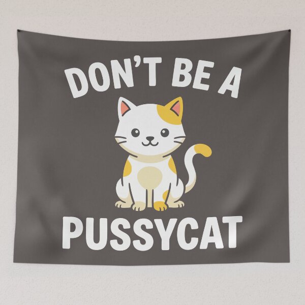 Item preview, Dont Be A Pussycat designed and sold by Amir Faysal.