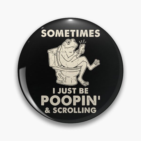 Item preview, Sometimes I Just Be poopin' and Scrolling Sarcastic Frog Meme designed and sold by studio-ssaam.