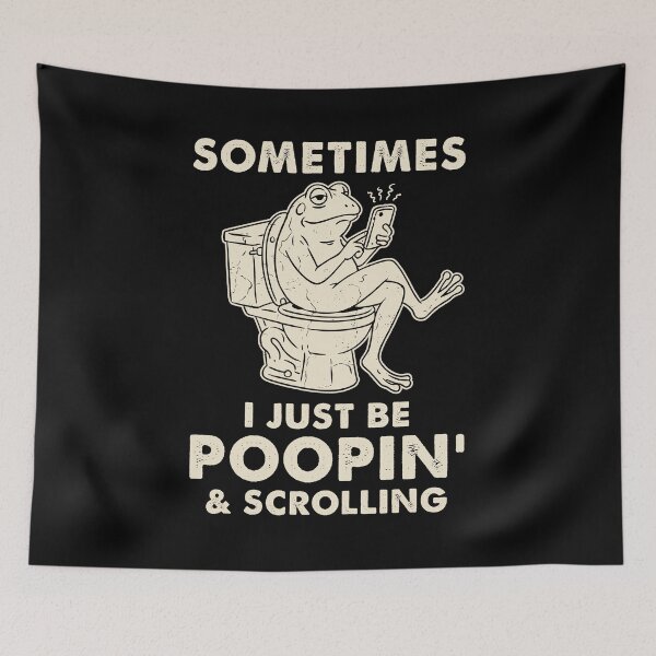 Item preview, Sometimes I Just Be poopin' and Scrolling Sarcastic Frog Meme designed and sold by studio-ssaam.