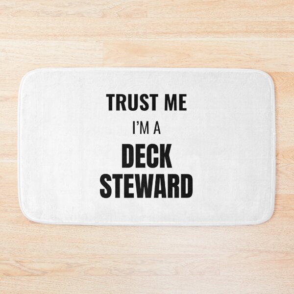Item preview, Trust Me I'm a Deck Steward (Black) designed and sold by ShipCrewNation.