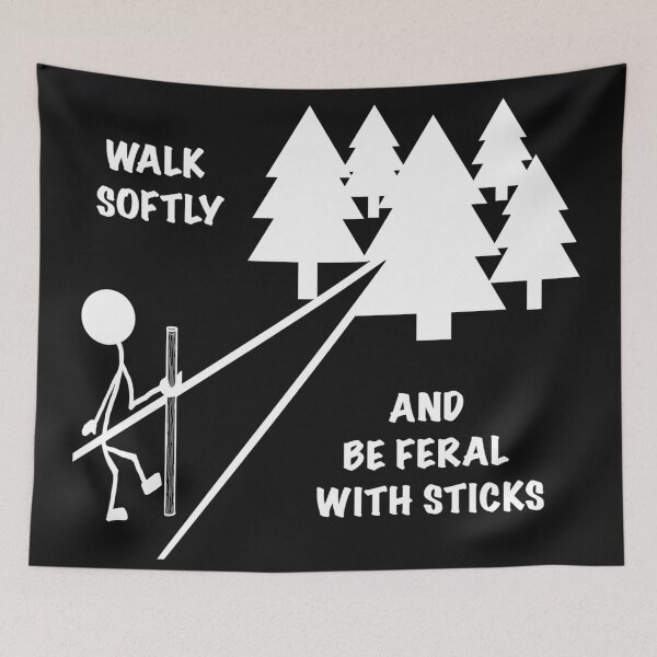 Item preview, Walk Softly and Be Feral With Sticks (Dark Tee Design) designed and sold by Feral Vibes.