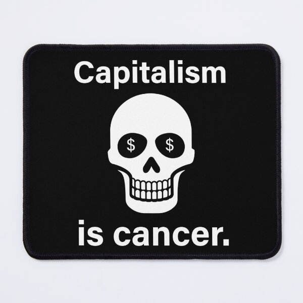 Item preview, Capitalism is cancer  designed and sold by Rachel the Artist .
