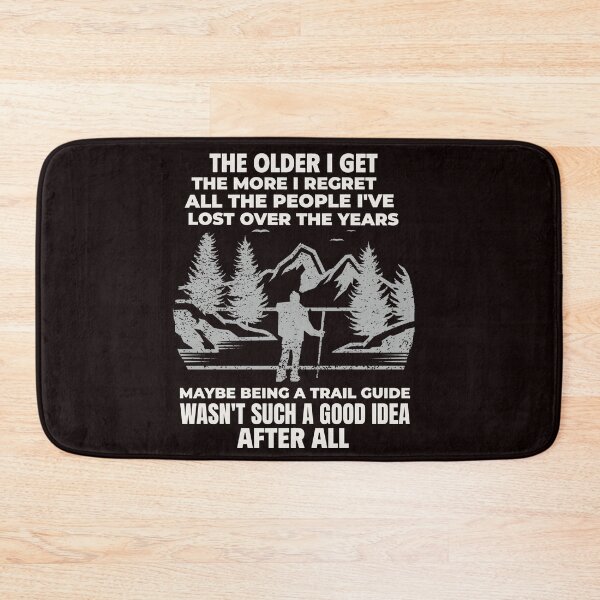 Item preview, THE OLDER I GET THE MORE I REGRET ALL THE PEOPLE I'VE LOST OVER THE YEARS | TRAIL HUMOR SERIES — TRAIL GUIDE EDITION designed and sold by WitLounge.