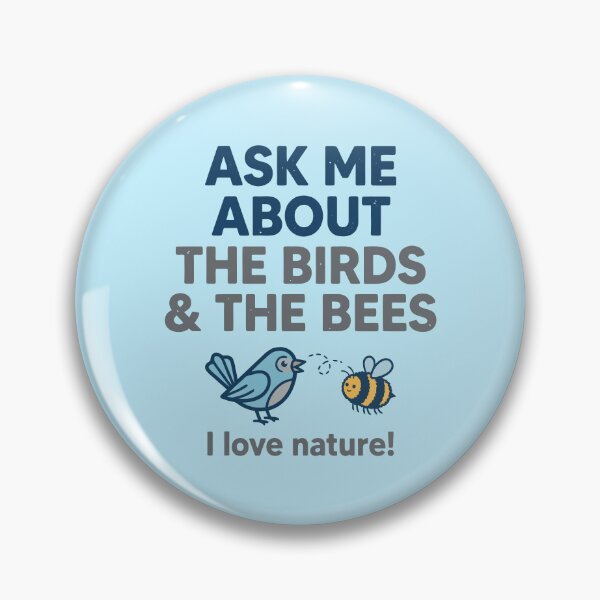 Item preview, Ask Me About The Birds And The Bees Nature Lovers designed and sold by Amir Faysal.