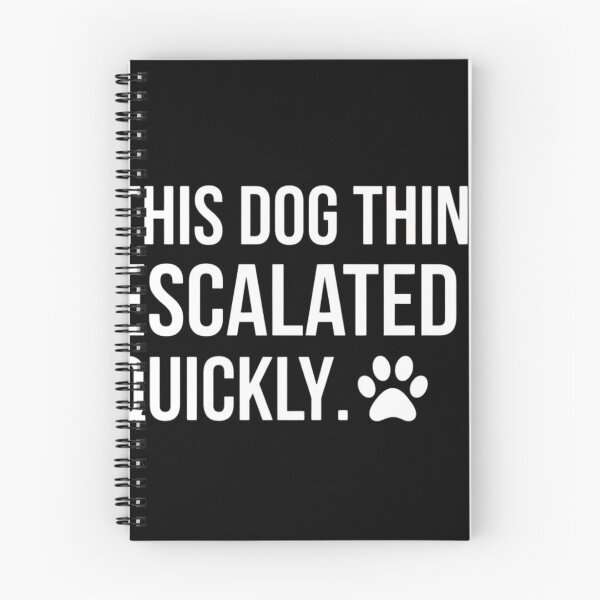 Item preview, This Dog Thing Escalated Quickly Funny Dog Lover Outline designed and sold by haitrieuic96.