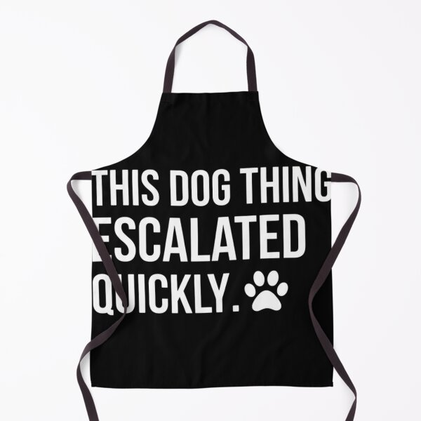 Item preview, This Dog Thing Escalated Quickly Funny Dog Lover Outline designed and sold by haitrieuic96.