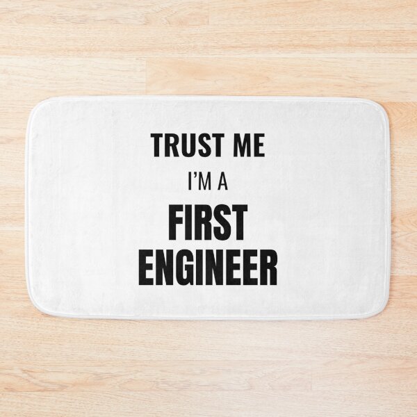 Item preview, Trust Me I'm a First Engineer (Black) designed and sold by ShipCrewNation.