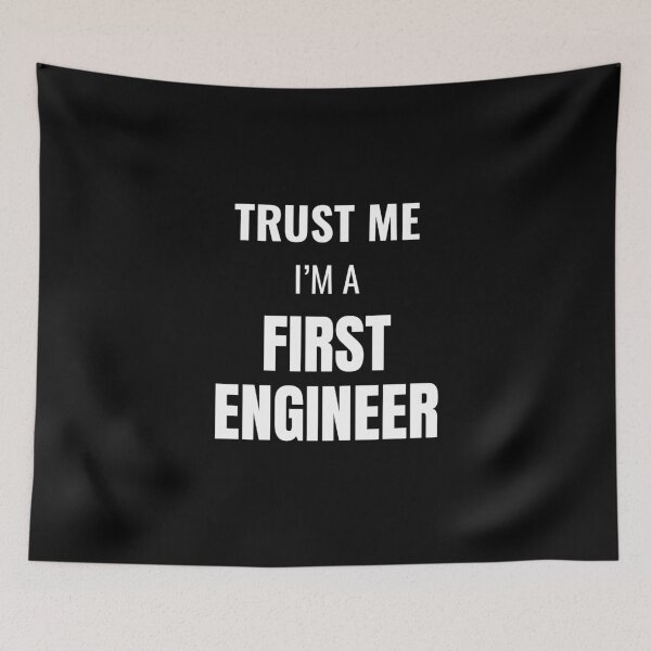 Item preview, Trust Me I'm a First Engineer (White) designed and sold by ShipCrewNation.