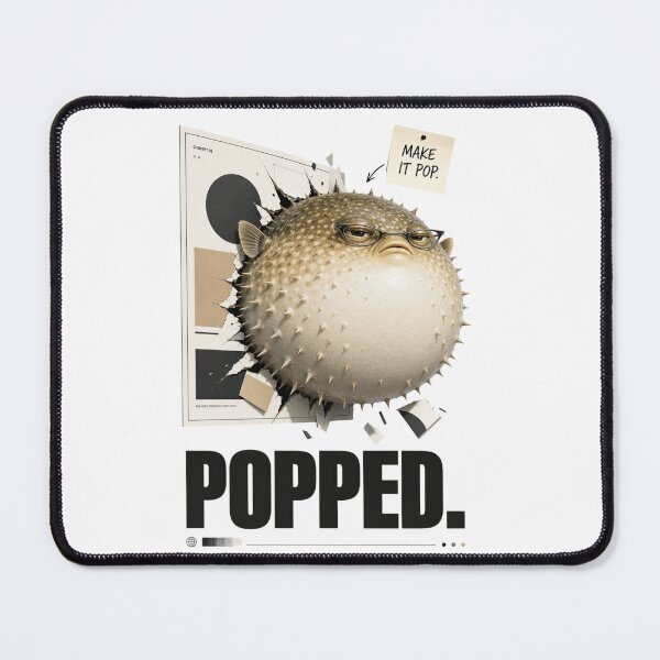 Item preview, Make It Pop Popped Funny Pufferfish Client Feedback Designer Humor designed and sold by Print Loft.