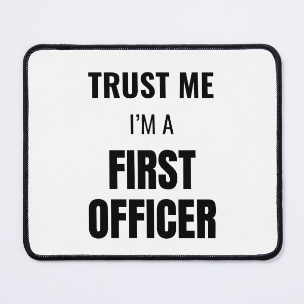 Item preview, Trust Me I'm a First Officer (Black) designed and sold by ShipCrewNation.