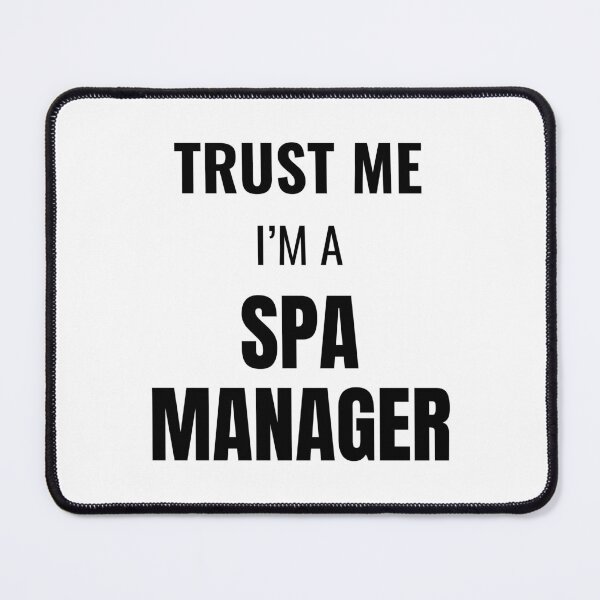 Item preview, Trust Me I'm a Spa Manager (Black) designed and sold by ShipCrewNation.