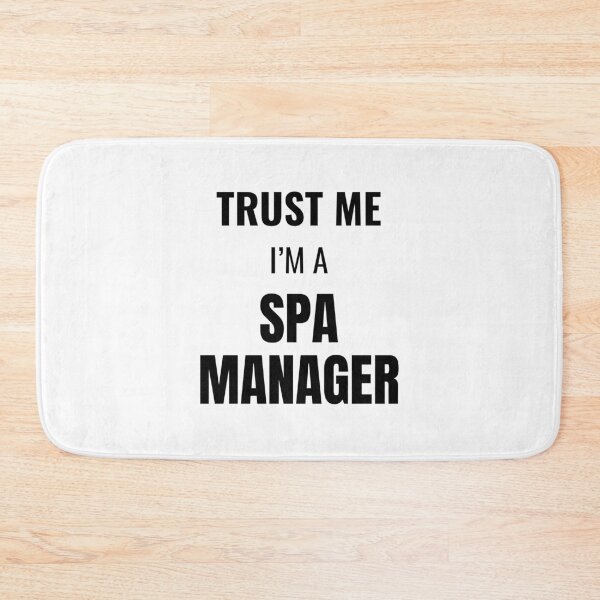 Artikelvorschau, Trust Me I'm a Spa Manager (Black) entworfen und verkauft von ShipCrewNation.