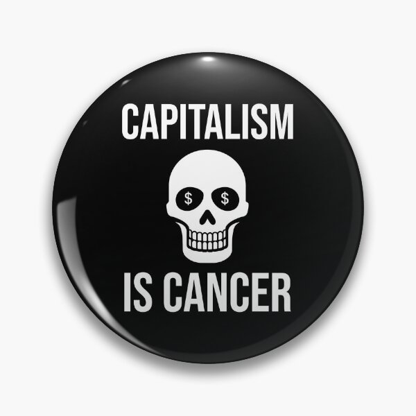 Item preview,  Capitalism is cancer  designed and sold by Rachel the Artist .