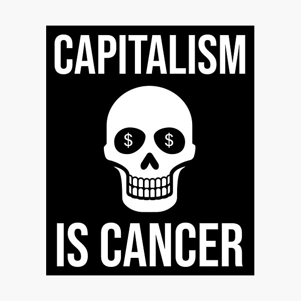 Item preview,  Capitalism is cancer  designed and sold by Rachel the Artist .