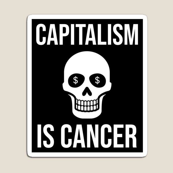 Item preview,  Capitalism is cancer  designed and sold by Rachel the Artist .