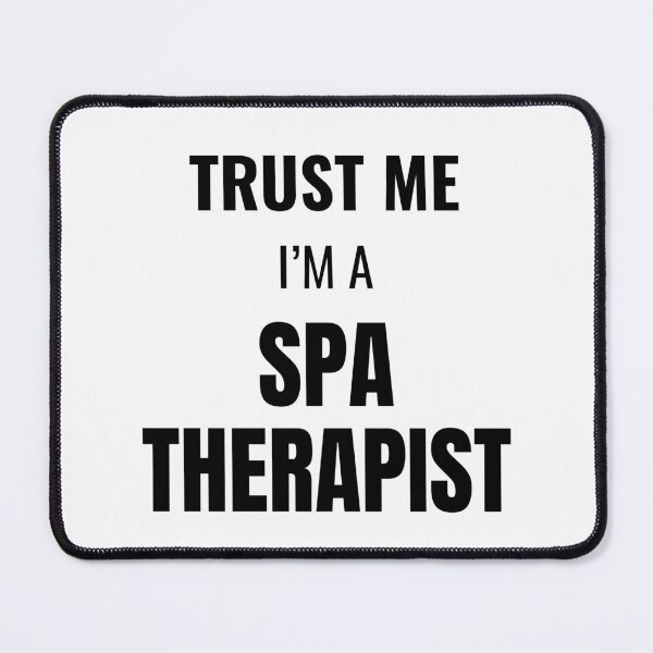 Item preview, Trust Me I'm a Spa Therapist (Black) designed and sold by ShipCrewNation.