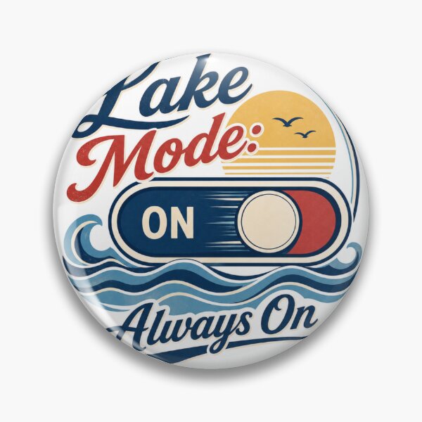 Item preview, Lake Mode Always On - Vintage Lake Life designed and sold by GoverArt.