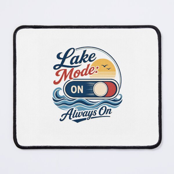 Item preview, Lake Mode Always On - Vintage Lake Life designed and sold by GoverArt.
