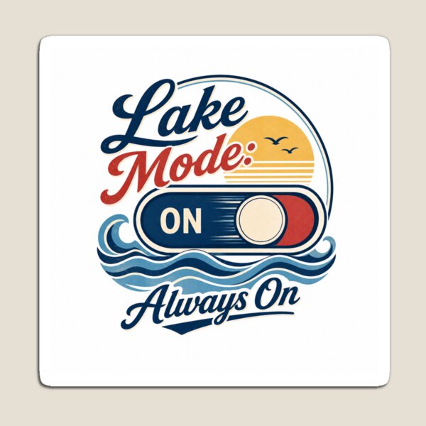 Item preview, Lake Mode Always On - Vintage Lake Life designed and sold by GoverArt.