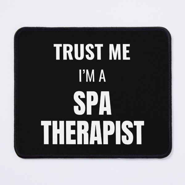Item preview, Trust Me I'm a Spa Therapist (White) designed and sold by ShipCrewNation.