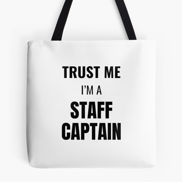 Item preview, Trust Me I'm a Staff Captain (Black) designed and sold by ShipCrewNation.