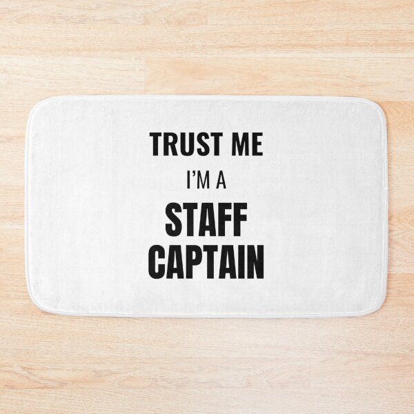Item preview, Trust Me I'm a Staff Captain (Black) designed and sold by ShipCrewNation.