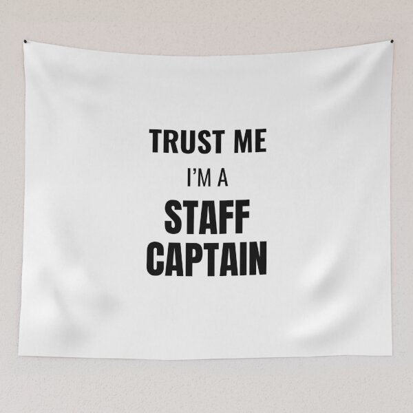 Item preview, Trust Me I'm a Staff Captain (Black) designed and sold by ShipCrewNation.