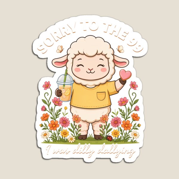 Item preview, Sorry to the 99 I Was Dilly Dallying Funny Christian Sheep Cute Lamb Faith designed and sold by CutOutIdols.