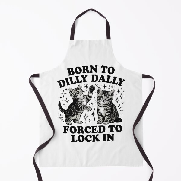 Item preview, Born To Dilly Dally Forced To Lock In designed and sold by sergiuvechiu.