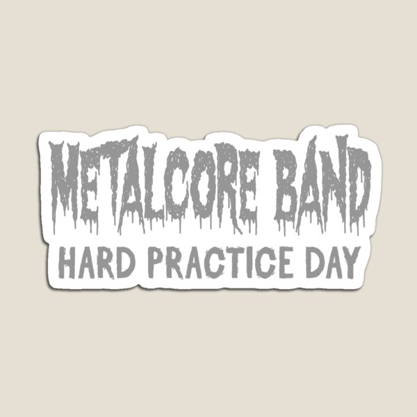 Item preview, Metalcore Band – Hard Practice Day designed and sold by MOCOPOCO.