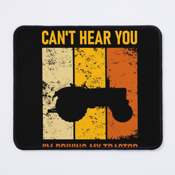 Item preview, I can't hear you, I'm driving my tractor, designed and sold by chaaval.