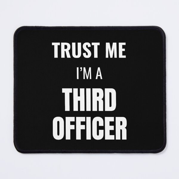 Item preview, Trust Me I'm a Third Officer (White) designed and sold by ShipCrewNation.