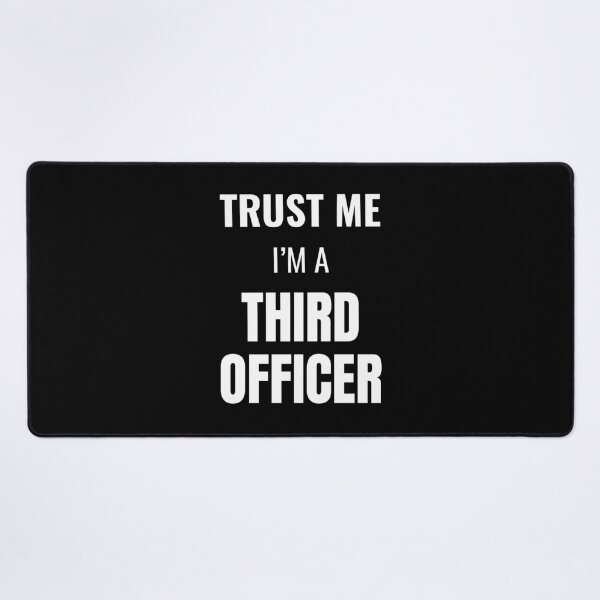 Item preview, Trust Me I'm a Third Officer (White) designed and sold by ShipCrewNation.