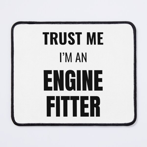 Item preview, Trust Me I'm an Engine Fitter (Black) designed and sold by ShipCrewNation.