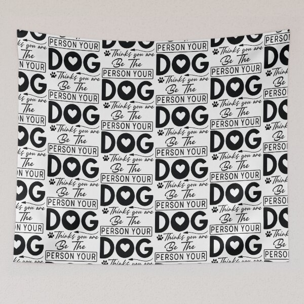 Item preview, Be The Person Your Dog Thinks You Are - Cute Retro Gift Dog Quotes Cool Mother Matching Family Owner Girl Mom Art designed and sold by FuzionRaptor.
