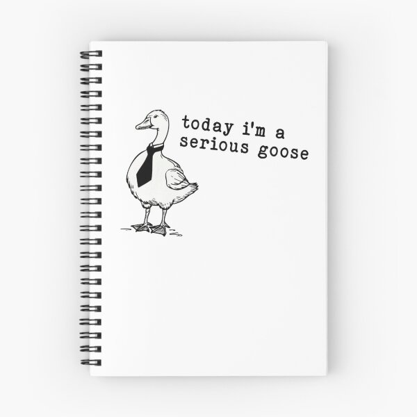 Item preview, Today I’m A Serious Goose designed and sold by Gbriel3.