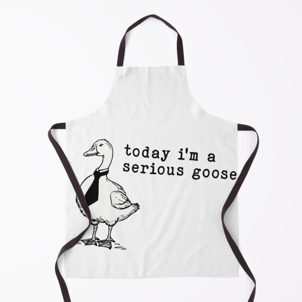 Item preview, Today I’m A Serious Goose designed and sold by Gbriel3.