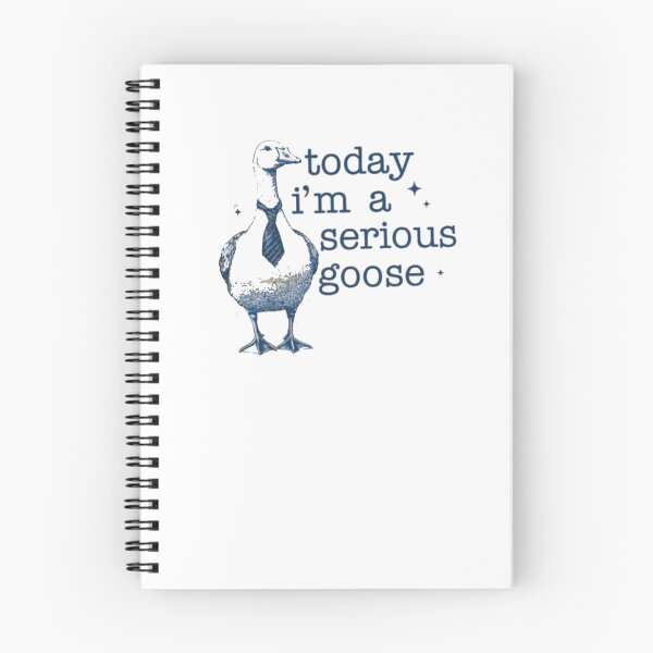 Item preview, Today I’m A Serious Goose designed and sold by Gbriel3.