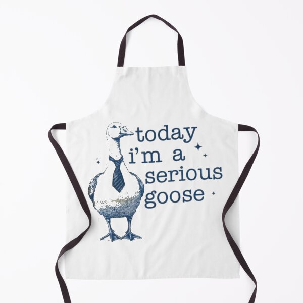 Item preview, Today I’m A Serious Goose designed and sold by Gbriel3.