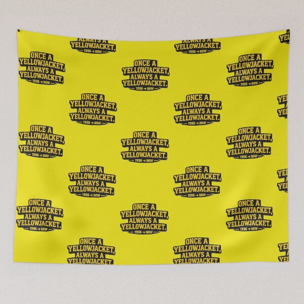 Item preview, ONCE A YELLOWJACKET, ALWAYS A YELLOWJACKET — 1996 → NOW designed and sold by  ViralVisionsCreating .